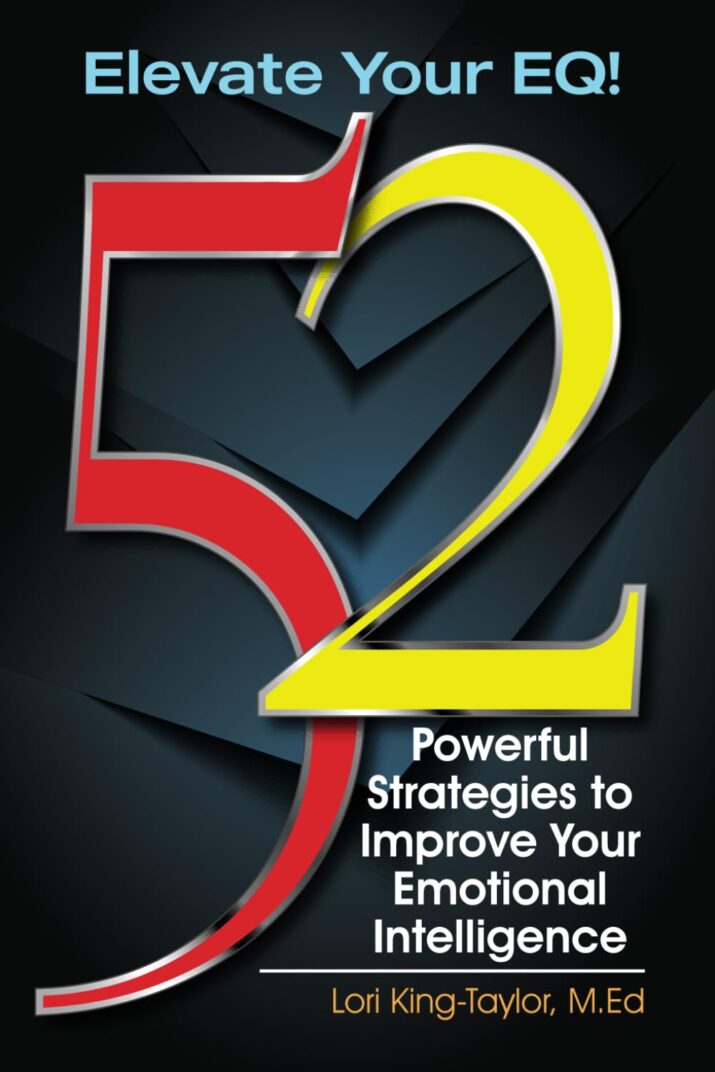 Elevate Your EQ! 52 Powerful Strategies to Improve Your Emotional Intelligence